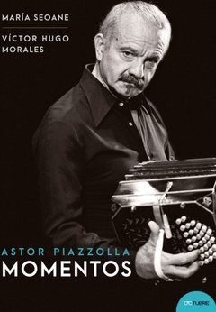 Momentos . Astor Piazzolla