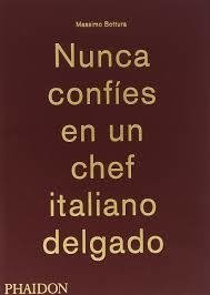 Nunca confíes en un chef italiano delgado