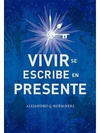 Vivir se escribe en el presente