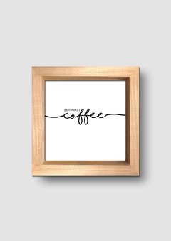 Cuadro But first Coffee - tienda online