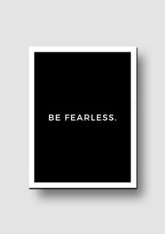 Cuadro Frase Be Fearless - Memorabilia