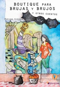 BOUTIQUE PARA BRUJAS Y BRUJOS Y OTROS CUENTOS