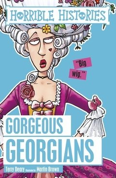 Horrible Histories: Gorgeous Georgian (Reloaded)