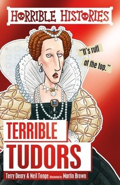 Horrible Histories: Terrible Tudors (Reloaded)