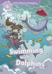 Oxford Read and Imagine: Level 4:: Swimming With Dolphins audio CD pack