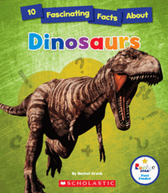10 Fascinating Facts About Dinosaurs