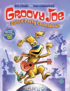 Groovy Joe: Dance Party Countdown (Groovy Joe #2) : Groovy Joe #2 Volume 2