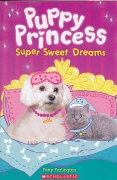 Super Sweet Dreams (Puppy Princess #2)