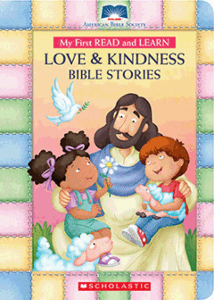 My First Read and Learn Love and Kindness Bible Stories