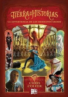 LA TIERRA DE LAS HISTORIAS 3: LA ADVERTENCIA DE LOS GRIMM
