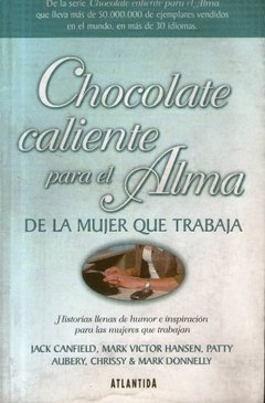 CHOCOLATE CALIENTE P/EL ALMA DE LA MUJER QUE TRAB