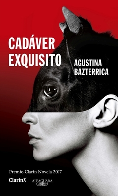 CADAVER EXQUISITO (PREMIO CLARIN 2017) - AGUSTINA BAZTERRICA