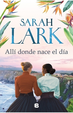 ALLI DONDE NACE EL DIA - SARAH LARK