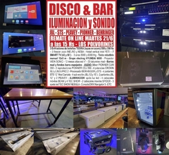 DISCO & BAR – ILUMINACION y SONIDO - REMATE EL MARTES 21/6/22