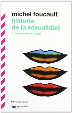 Historia de la Sexualidad. Michel Foucault.