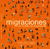 Migraciones - Un mundo en movimiento