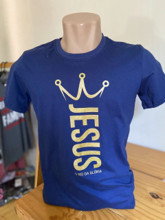 Camiseta Jesus o Rei da Glória