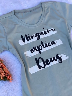 Blusa Ninguém Explica Deus