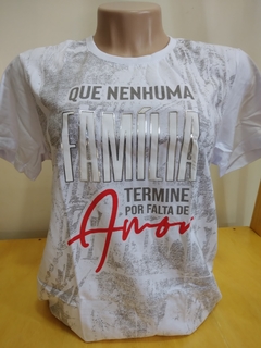 Baby look Que Nenhuma Família Termine por falta de Amor Branca
