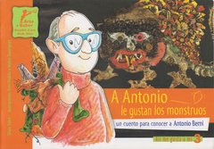 A Antonio le gustan los monstruos - Un cuento para conocer a Antonio Berni