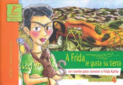A Frida le gusta su tierra - Un cuento para conocer a Frida Kahlo