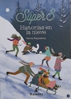 Las Super 8: Historias En La Nieve